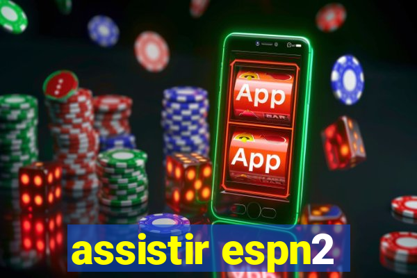 assistir espn2